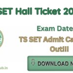 TS SET Admit Card 2025 Out